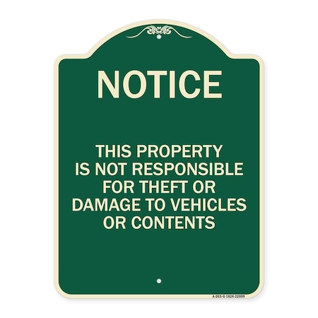 Signmission This Property Is Not Responsible for Theft or Damage to Vehicles or Contents, A-DES-G-1824-22809 A-DES-G-1824-22809